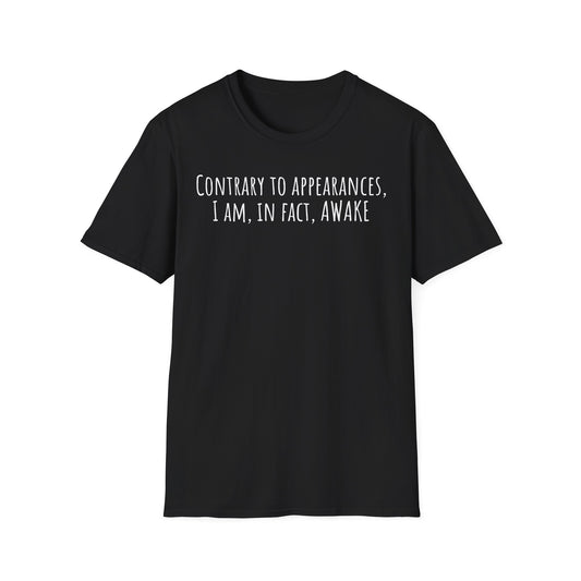 Pithy T-Shirt Line: Awake