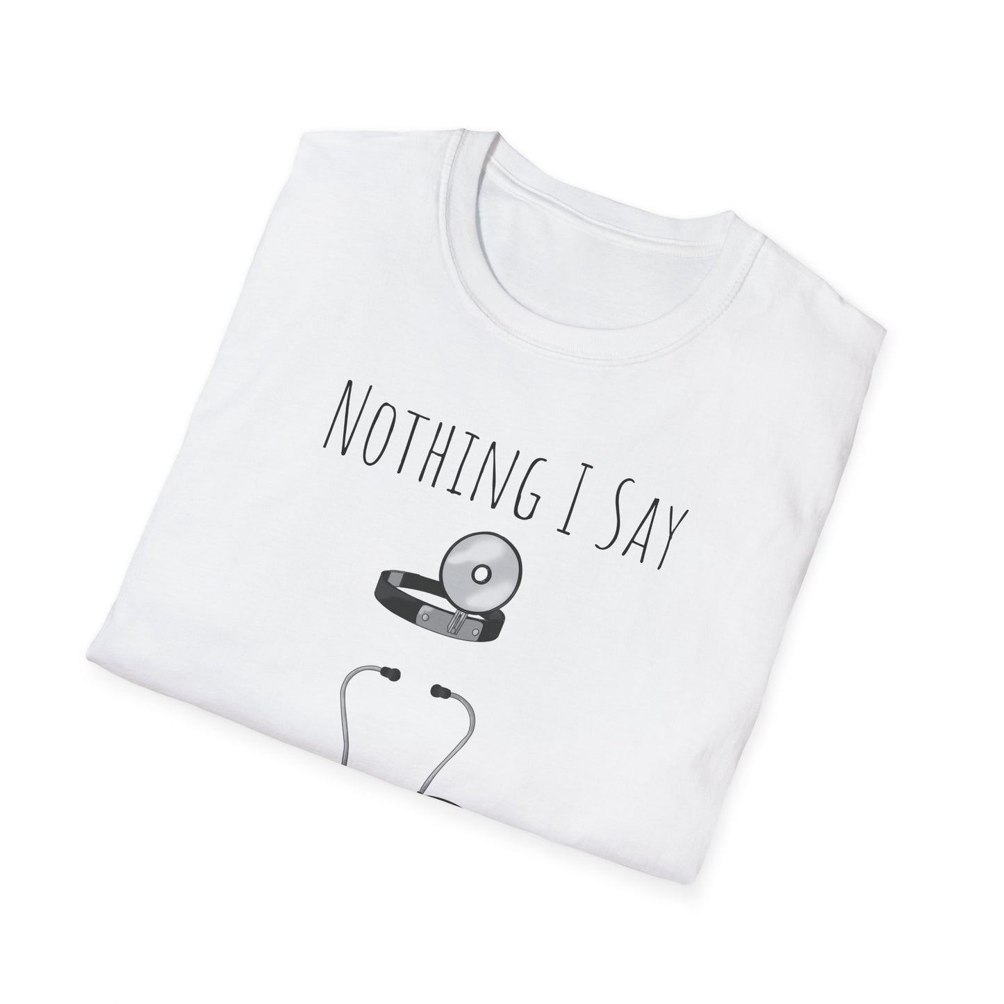 Not a Doctor T-Shirt