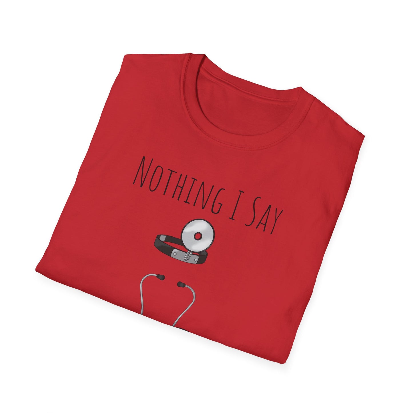 Not a Doctor T-Shirt