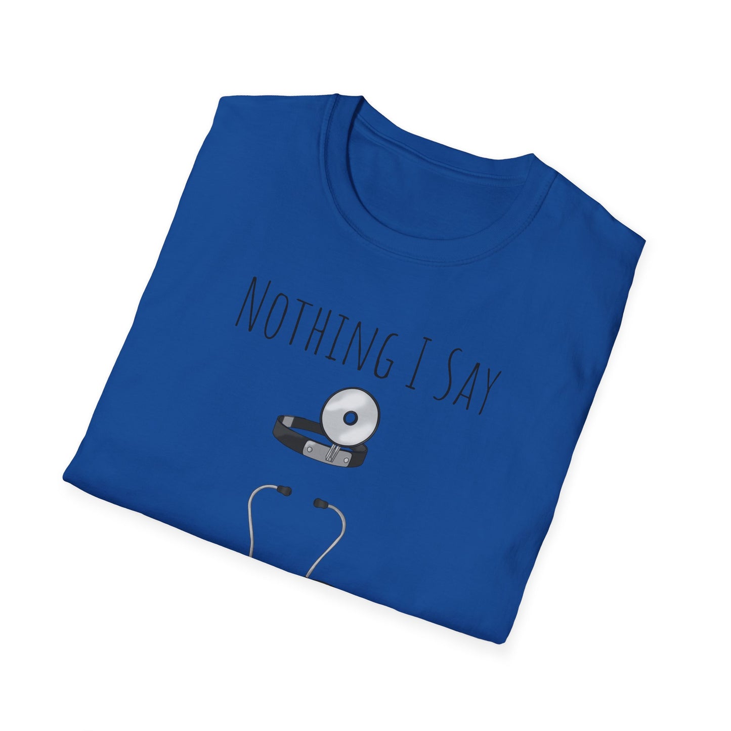 Not a Doctor T-Shirt