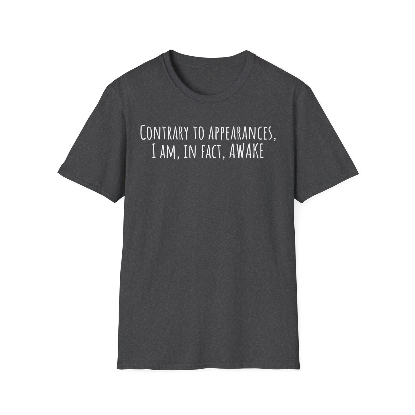 Pithy T-Shirt Line: Awake