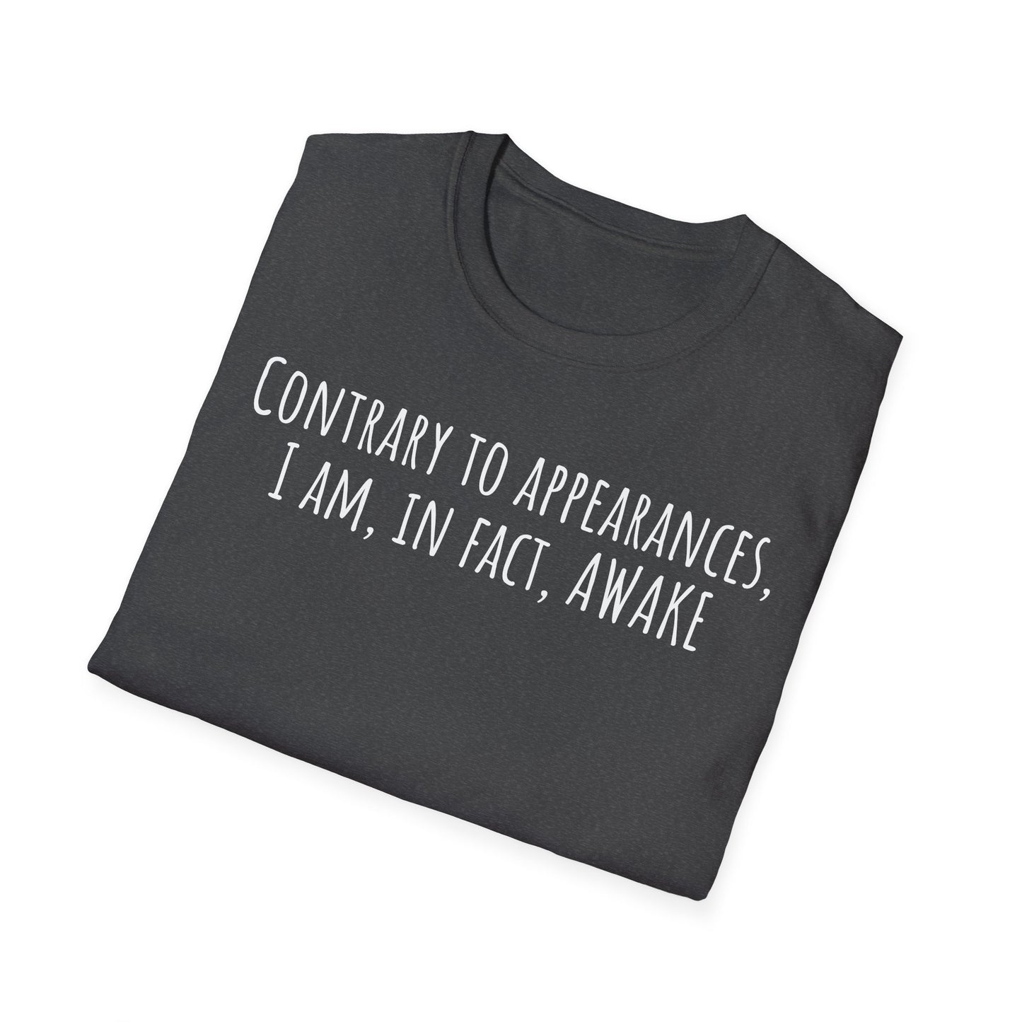 Pithy T-Shirt Line: Awake