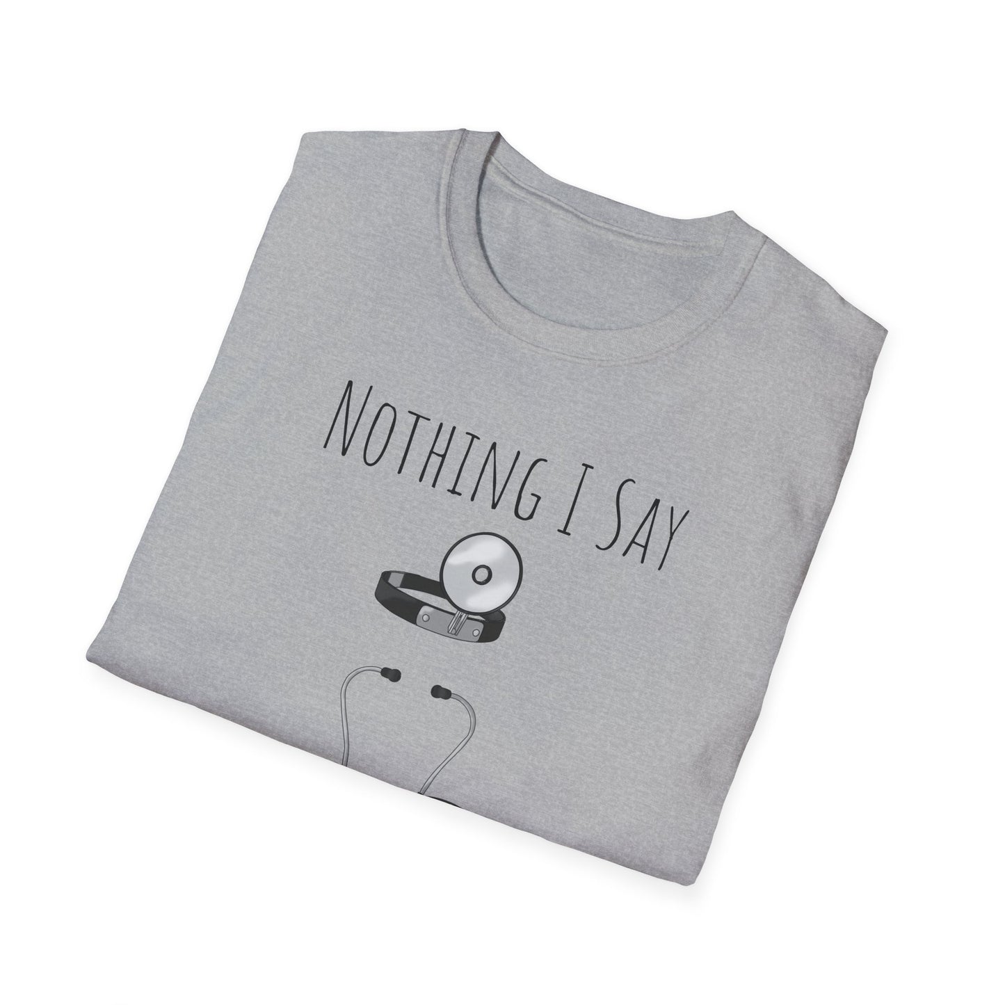 Not a Doctor T-Shirt