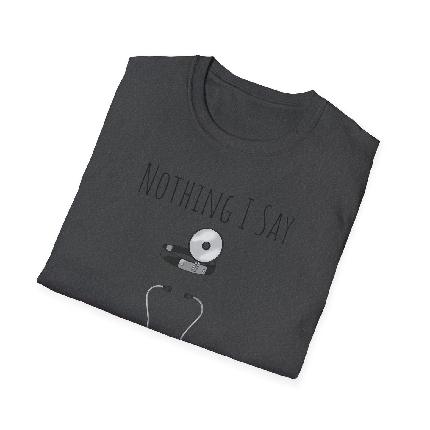 Not a Doctor T-Shirt