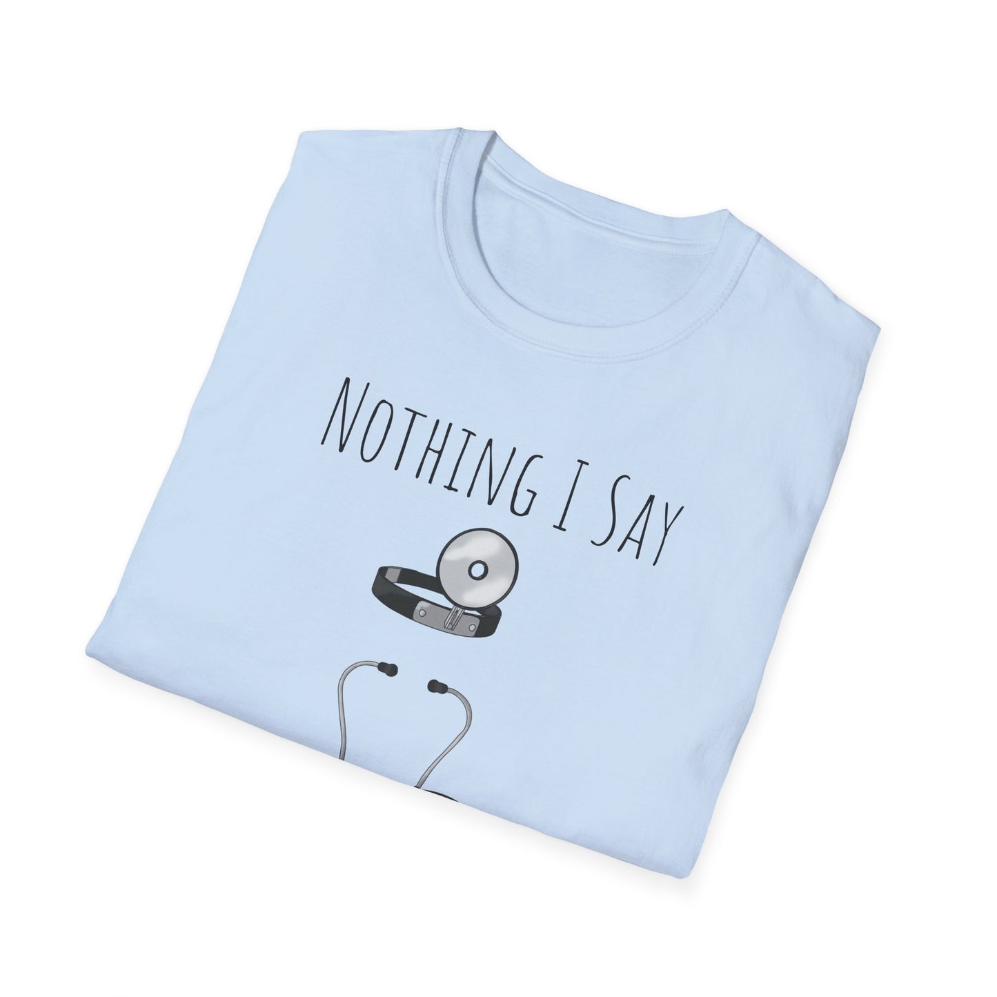 Not a Doctor T-Shirt
