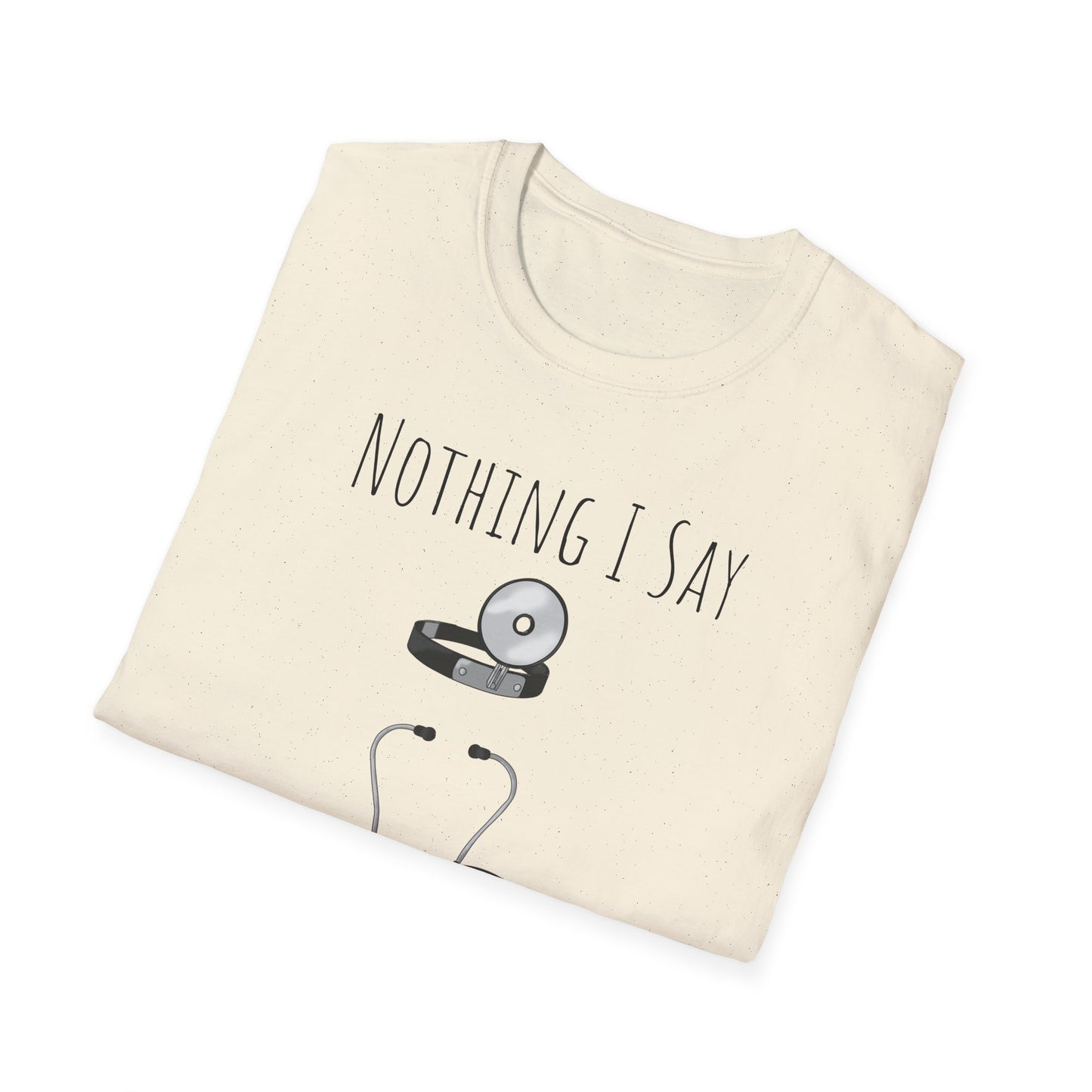 Not a Doctor T-Shirt