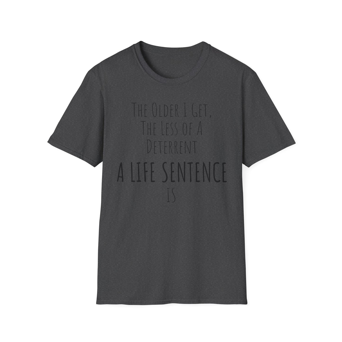 Pithy T-Shirt Line:  Deterrent