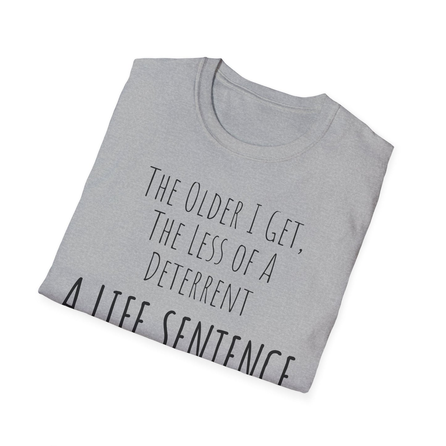 Pithy T-Shirt Line:  Deterrent