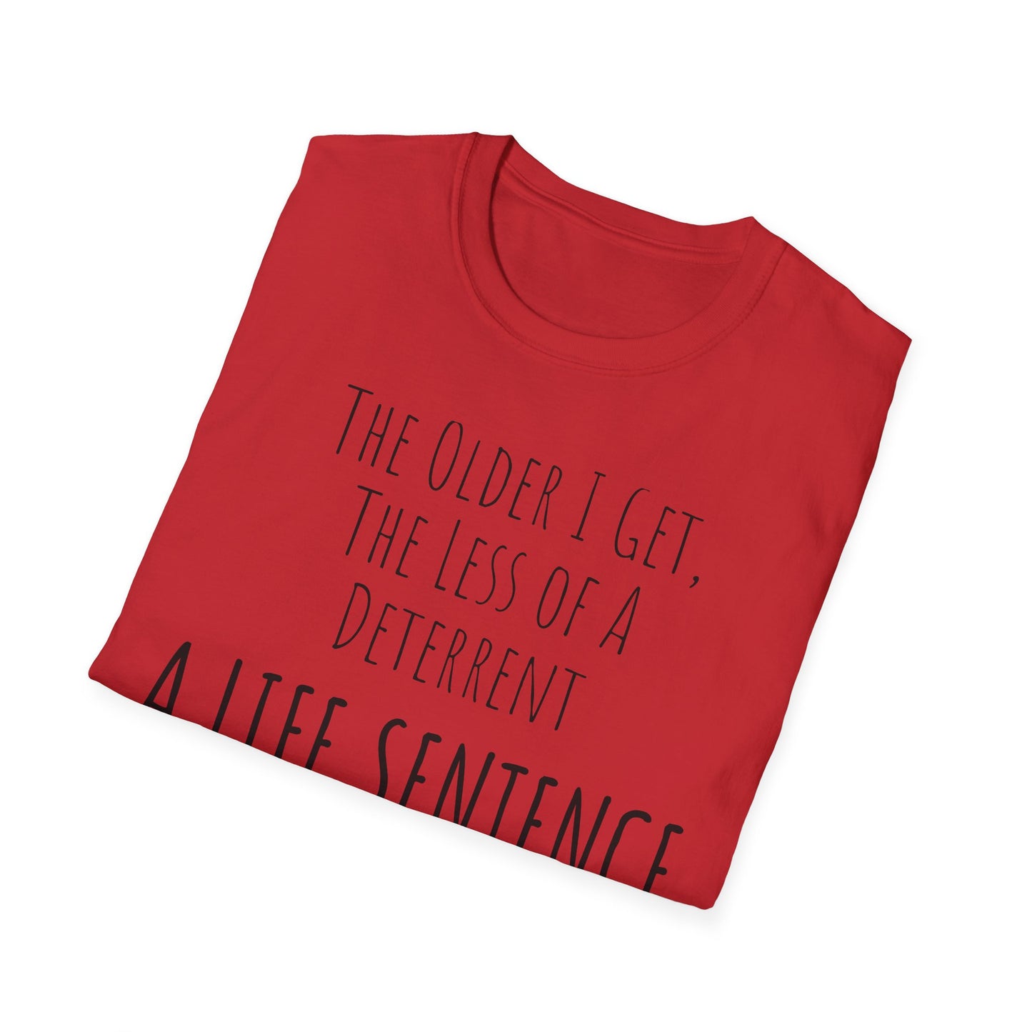 Pithy T-Shirt Line:  Deterrent