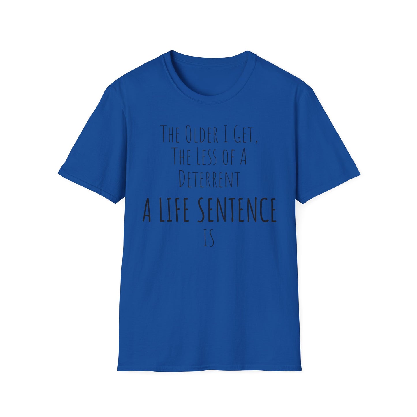 Pithy T-Shirt Line:  Deterrent