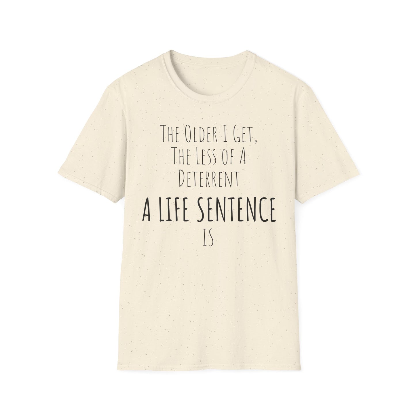 Pithy T-Shirt Line:  Deterrent