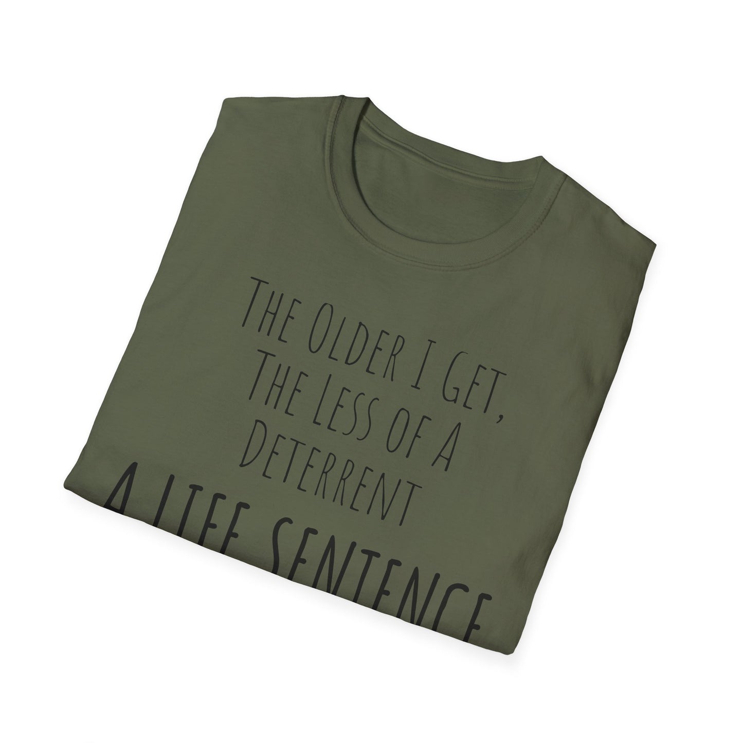 Pithy T-Shirt Line:  Deterrent