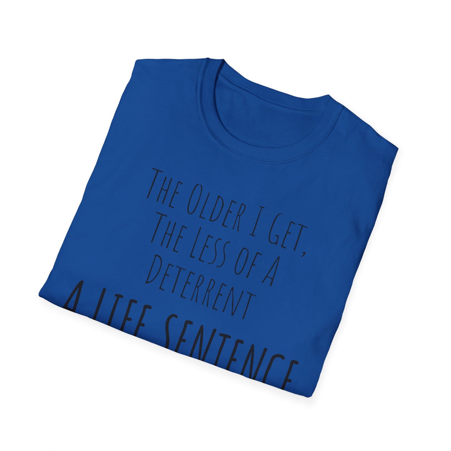Pithy T-Shirt Line:  Deterrent