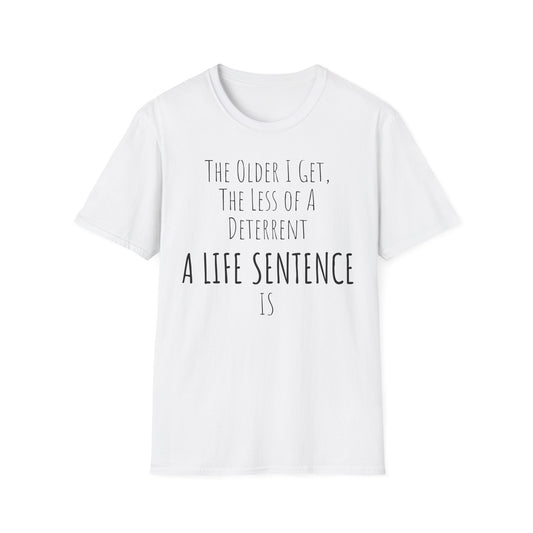 Pithy T-Shirt Line:  Deterrent