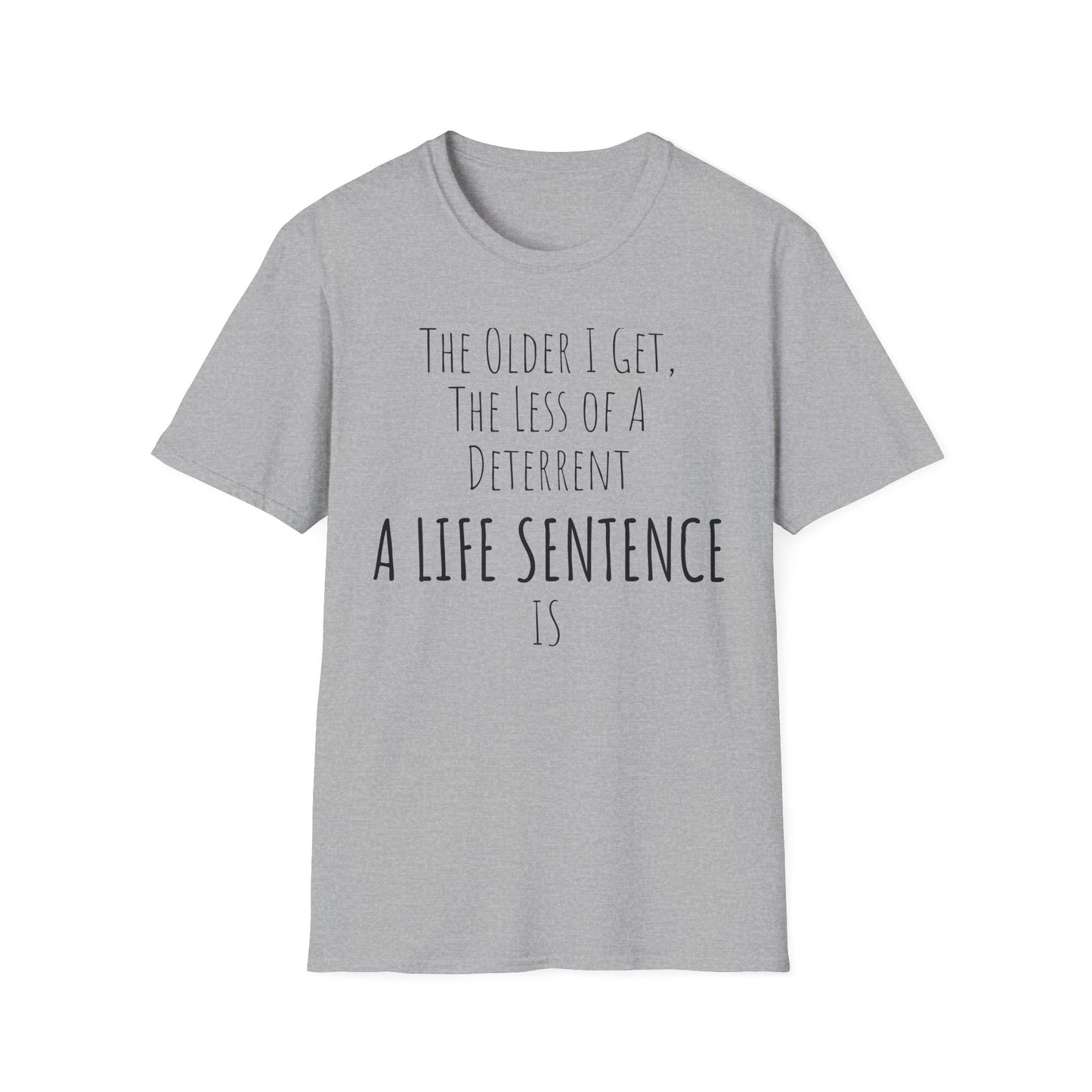 Pithy T-Shirt Line:  Deterrent