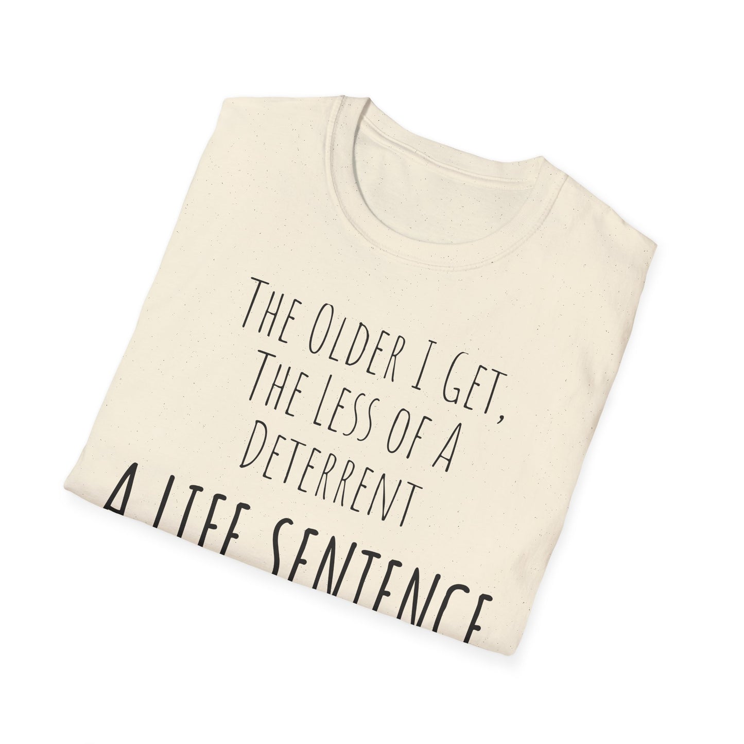 Pithy T-Shirt Line:  Deterrent